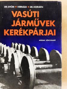 Dr. Győri József - Vasúti járművek kerékpárjai [antikvár]
