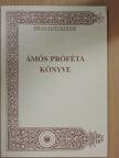 Egerváriné Árvai Márta - Ámós próféta könyve [antikvár]