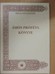 Egerváriné Árvai Márta - Ámós próféta könyve [antikvár]
