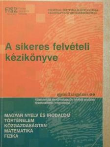 Berger András - A sikeres felvételi kézikönyve [antikvár]