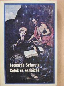 Leonardo Sciascia - Célok és eszközök [antikvár]