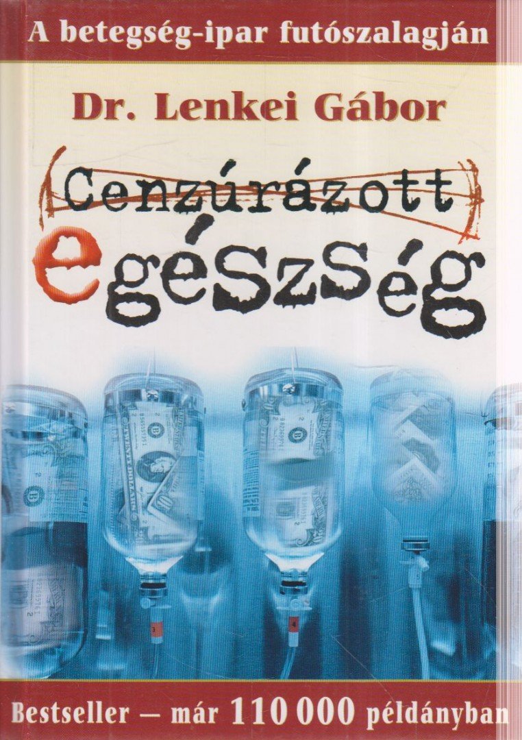 DR. LENKEI GÁBOR - Cenzúrázott egészség [antikvár]