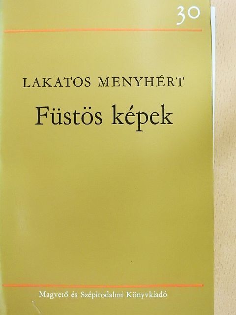 Lakatos Menyhért - Füstös képek [antikvár]