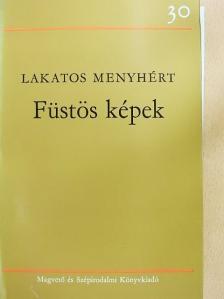 Lakatos Menyhért - Füstös képek [antikvár]