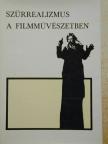 Ado Kyrou - Szürrealizmus a filmművészetben [antikvár]
