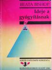 Beata Bishop - Ideje a gyógyításnak [antikvár]