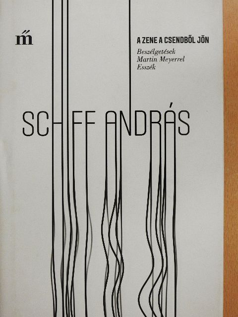 Schiff András - A zene a csendből jön [antikvár]