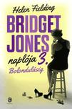 Helen Fielding - Bridget Jones naplója 3. - Bolondulásig