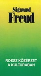 Sigmund Freud - Rossz közérzet a kultúrában [eKönyv: epub, mobi]