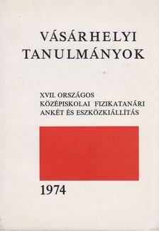 Marx György, Holics László, Ronyecz József - Vásárhelyi tanulmányok 1974. [antikvár]