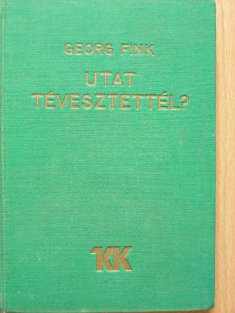 Georg Fink - Utat tévesztettél? [antikvár]