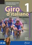 BERNÁTNÉ VÁMOSI JUDIT - 56551 GIRO D'ITALIANO 1. OLASZ NYELVKÖNYV A1-A2