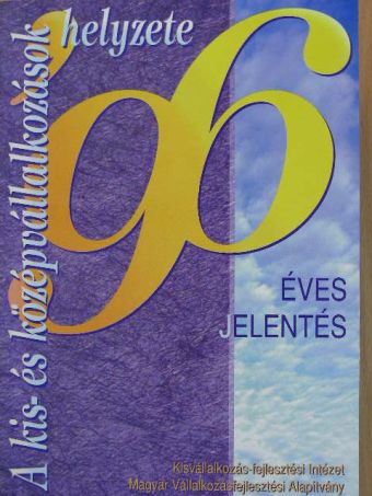 Bácskai Tamás - A kis- és középvállalkozások helyzete 1996 [antikvár]