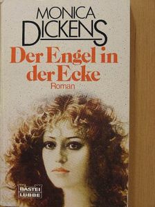 Monica Dickens - Der Engel in der Ecke [antikvár]