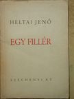 Heltai Jenő - Egy fillér [antikvár]