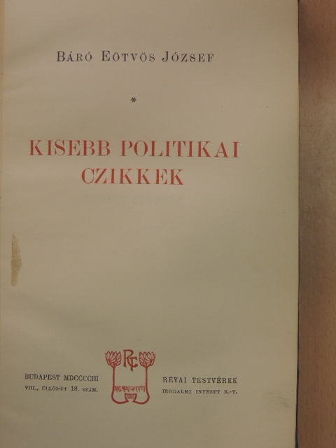 Báró Eötvös József - Kisebb politikai czikkek [antikvár]