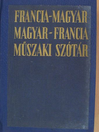 Francia-magyar/magyar-francia műszaki szótár [antikvár]