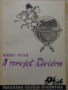 Serény Péter - A szovjet Riviéra [antikvár]