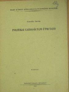 Gacsályi István - Politikai gazdaságtani útmutató [antikvár]
