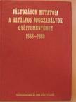 Dr. Hajagos Éva - Változások mutatója a hatályos jogszabályok gyűjteményéhez 1988-1989 [antikvár]