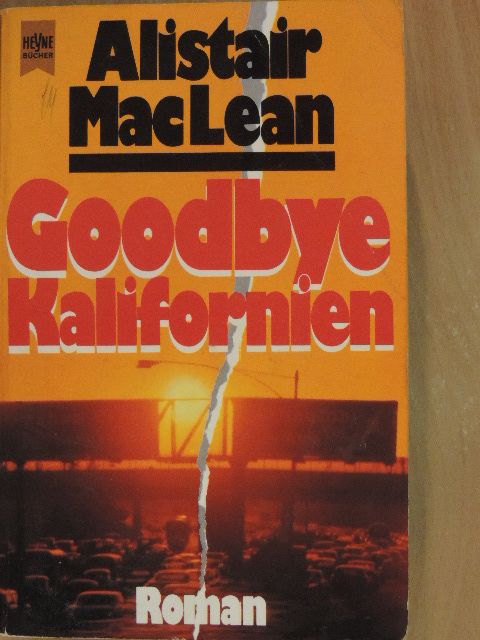 Alistair MacLean - Goodbye Kalifornien [antikvár]