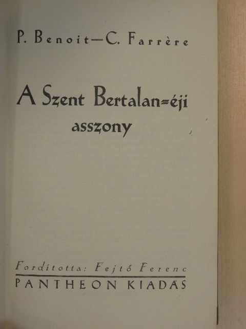 Claude Farrére - A Szent Bertalan-éji asszony [antikvár]
