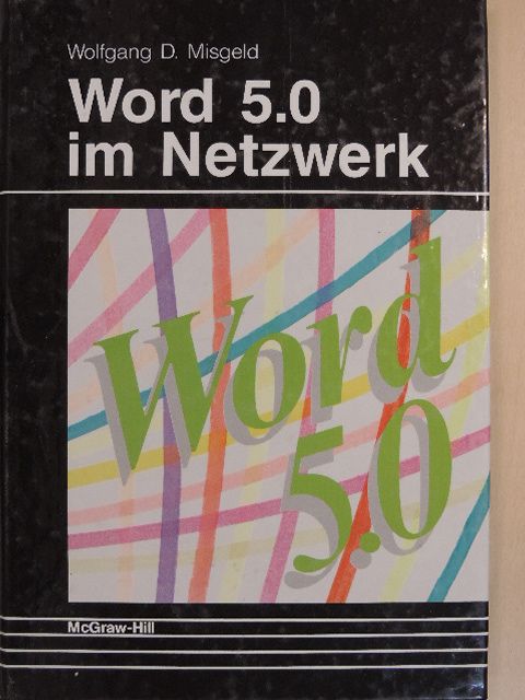 Wolfgang D. Misgeld - Word 5.0 im Netzwerk [antikvár]