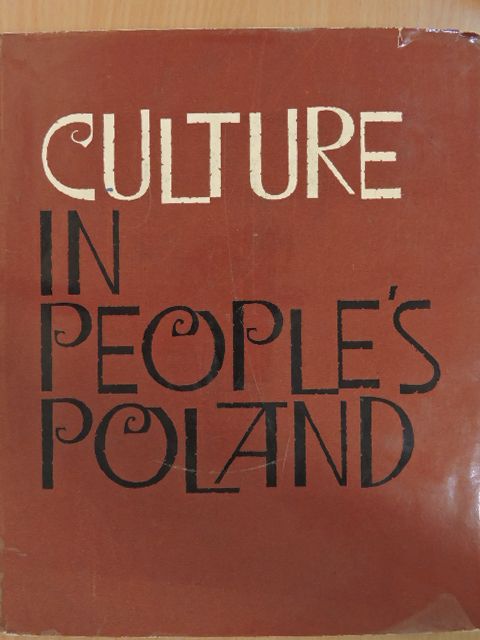 Adolf Ciborowski - Culture in People's Poland [antikvár]
