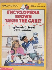 Donald J. Sobol - Encyclopedia Brown Takes The Cake! [antikvár]