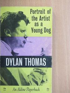 Dylan Thomas - Portrait of the Artist as a Young Dog [antikvár]