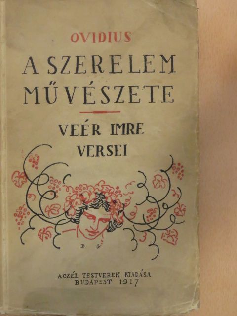 Ovidius - Ovidius: A szerelem művészete/Veér Imre versei [antikvár]