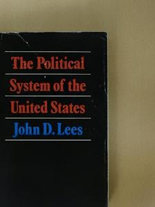 John D. Lees - The Political System of the United States [antikvár]