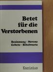 Eduard Winterhalter - Betet für die Verstorbenen! [antikvár]