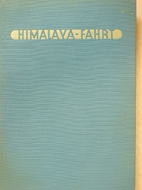 Prof. Dr. Günter Oskar Dyhrenfurth - Himalaya-Fahrt [antikvár]