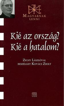 Kovács Zsolt - Kié az ország? Kié a hatalom? [antikvár]