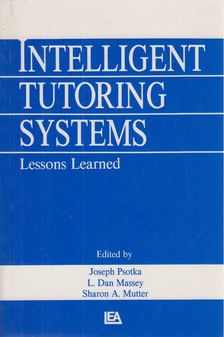 Joseph Psotka, L. Dan Massey, Sharon A. Mutter, John Seely Brown - Intelligent Tutoring Systems [antikvár]