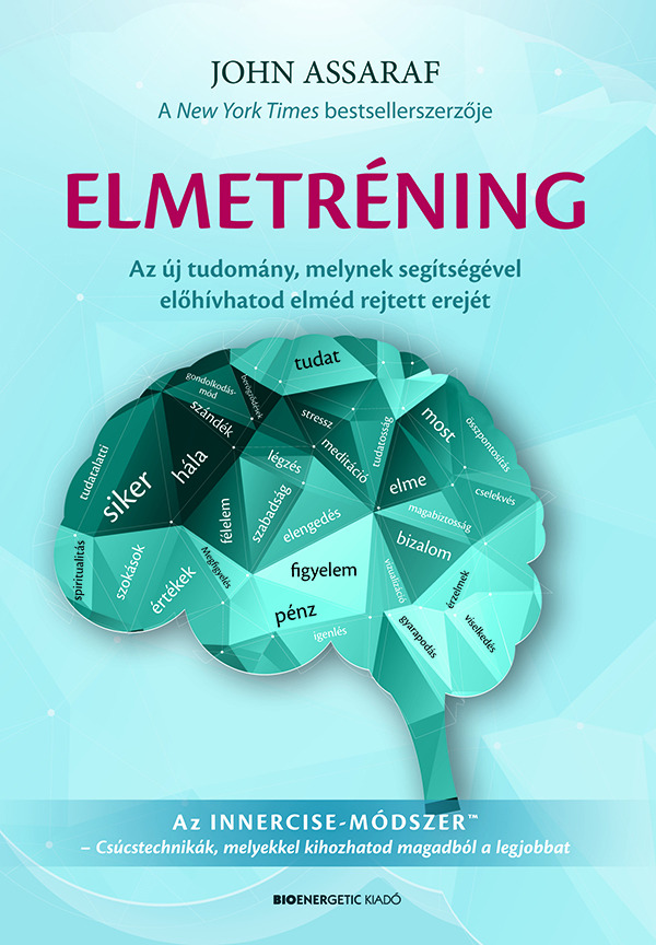 John Assaraf - Elmetréning [eKönyv: epub, mobi]
