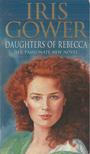 Iris Gower - Daughters of Rebecca [antikvár]
