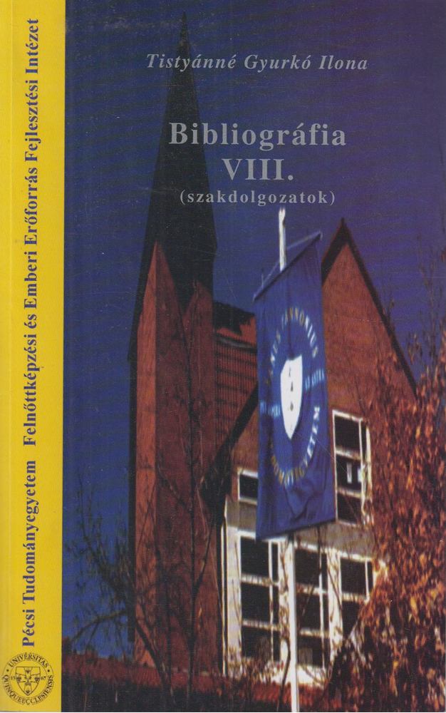 Tistyánné Gyurkó Ilona - Bibliográfia VIII. [antikvár]
