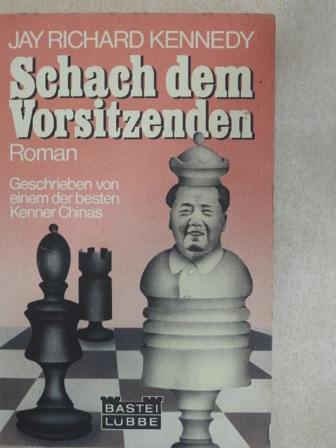 Jay Richard Kennedy - Schach dem Vorsitzenden [antikvár]