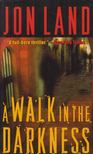 Jon Land - A Walk in the Darkness [antikvár]