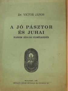 Dr. Victor János - A jó pásztor és juhai [antikvár]