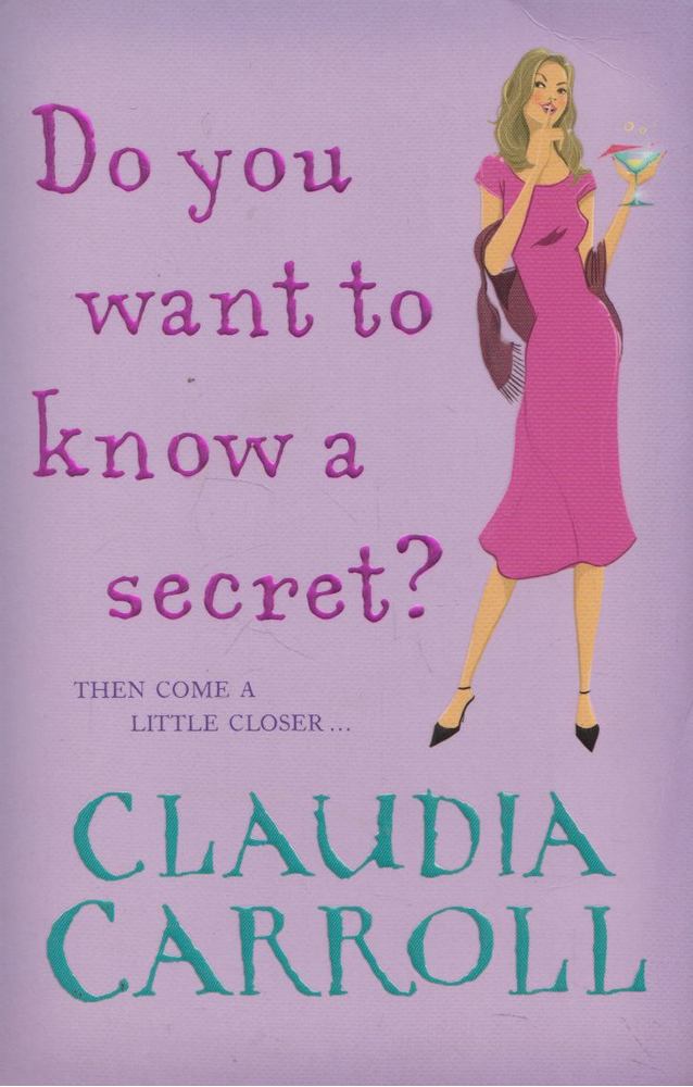 Claudia Carroll - Do You Want to Know a Secret? [antikvár]