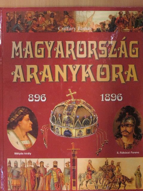 Magyarország aranykora [antikvár]