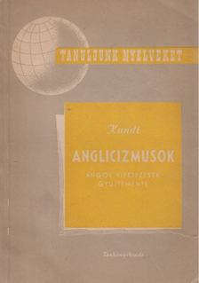 DR. KUNDT ERNŐ - Anglicizmusok [antikvár]