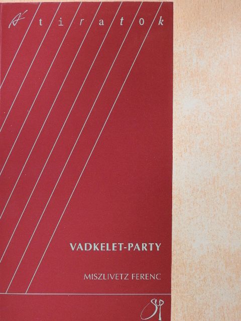 Miszlivetz Ferenc - Vadkelet-party [antikvár]