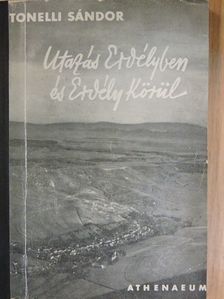 Tonelli Sándor - Utazás Erdélyben és Erdély körül [antikvár]