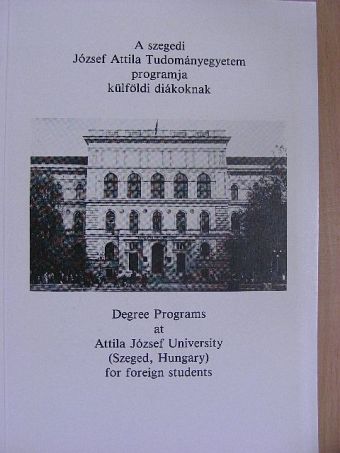 A szegedi József Attila Tudományegyetem programja külföldi diákoknak [antikvár]