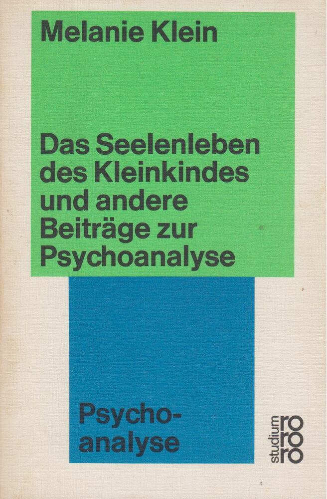 Melanie Klein - Das Seelenleben des Kleinkindes und andere Beiträge zur Psychoanalyse [antikvár]