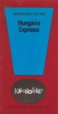 BORENICH PÉTER - Hungária Expressz [antikvár]
